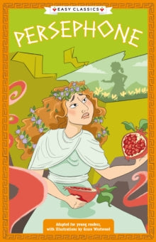 Greek Classics: Persephone (Easy Classics) : 9