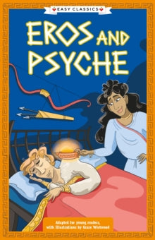 Greek Classics: Eros and Psyche (Easy Classics) : 10