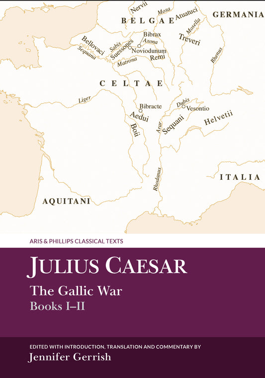 Julius Caesar: The Gallic War - Books I-II