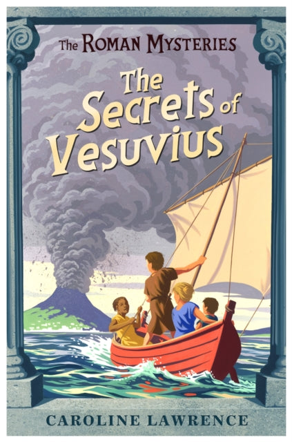 The Roman Mysteries Book 2: The Secrets of Vesuvius
