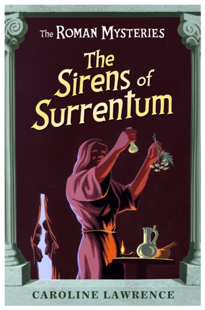 The Roman Mysteries Book 11: The Sirens of Surrentum