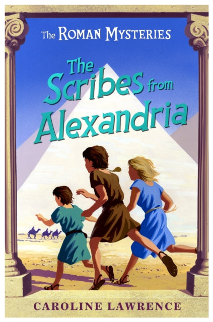 The Roman Mysteries Book 15: The Scribes from Alexandria