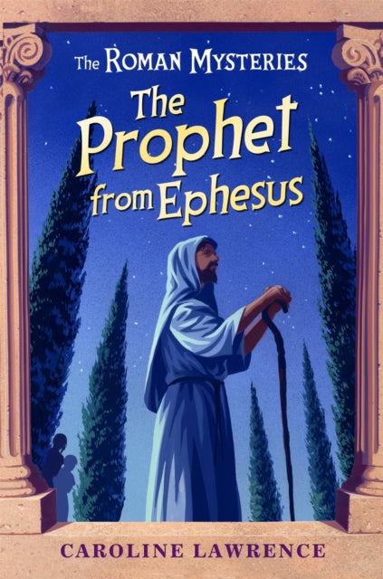The Roman Mysteries Book 16: The Prophet from Ephesus