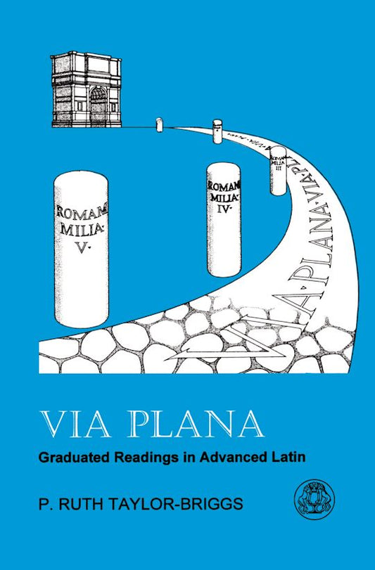 Via Plana: Graduated Reading in Advanced Latin