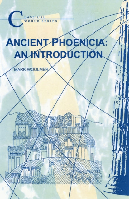 Ancient Phoenicia: An Introduction