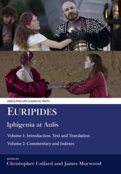 Euripides: Iphigenia at Aulis : Volume 1: Introduction, Text and Translation; Volume 2: Commentary and Indexes