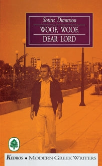 "Woof, Woof, Dear Lord" and Other Stories - Sotiris Dimitriou