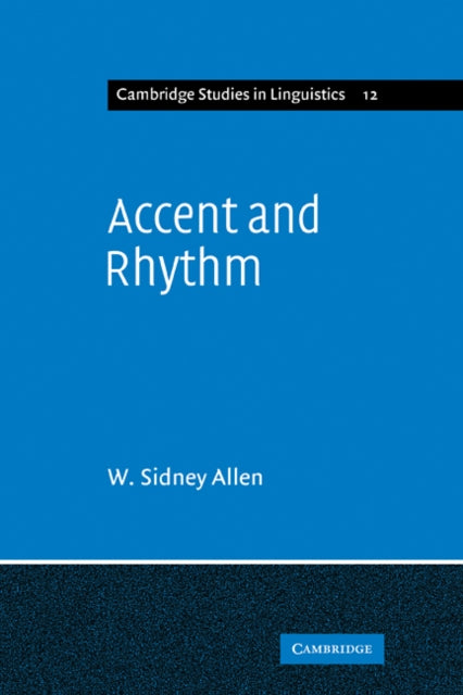Accent and Rhythm : Prosodic Features of Latin and Greek: A Study in Theory and Reconstruction