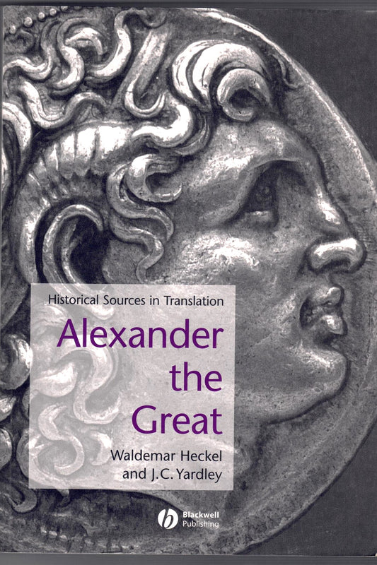 Alexander the Great : Historical Sources in Translation