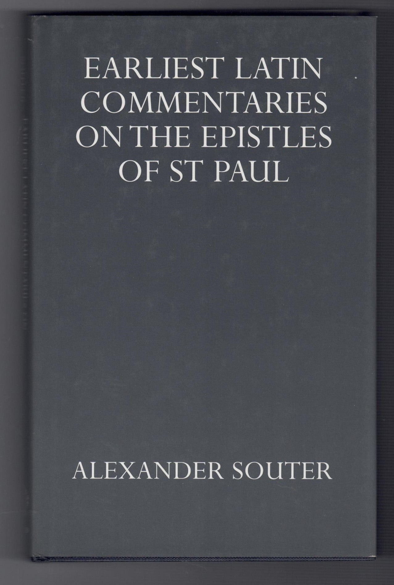 Earliest Latin Commentaries on the Epistles of St Paul