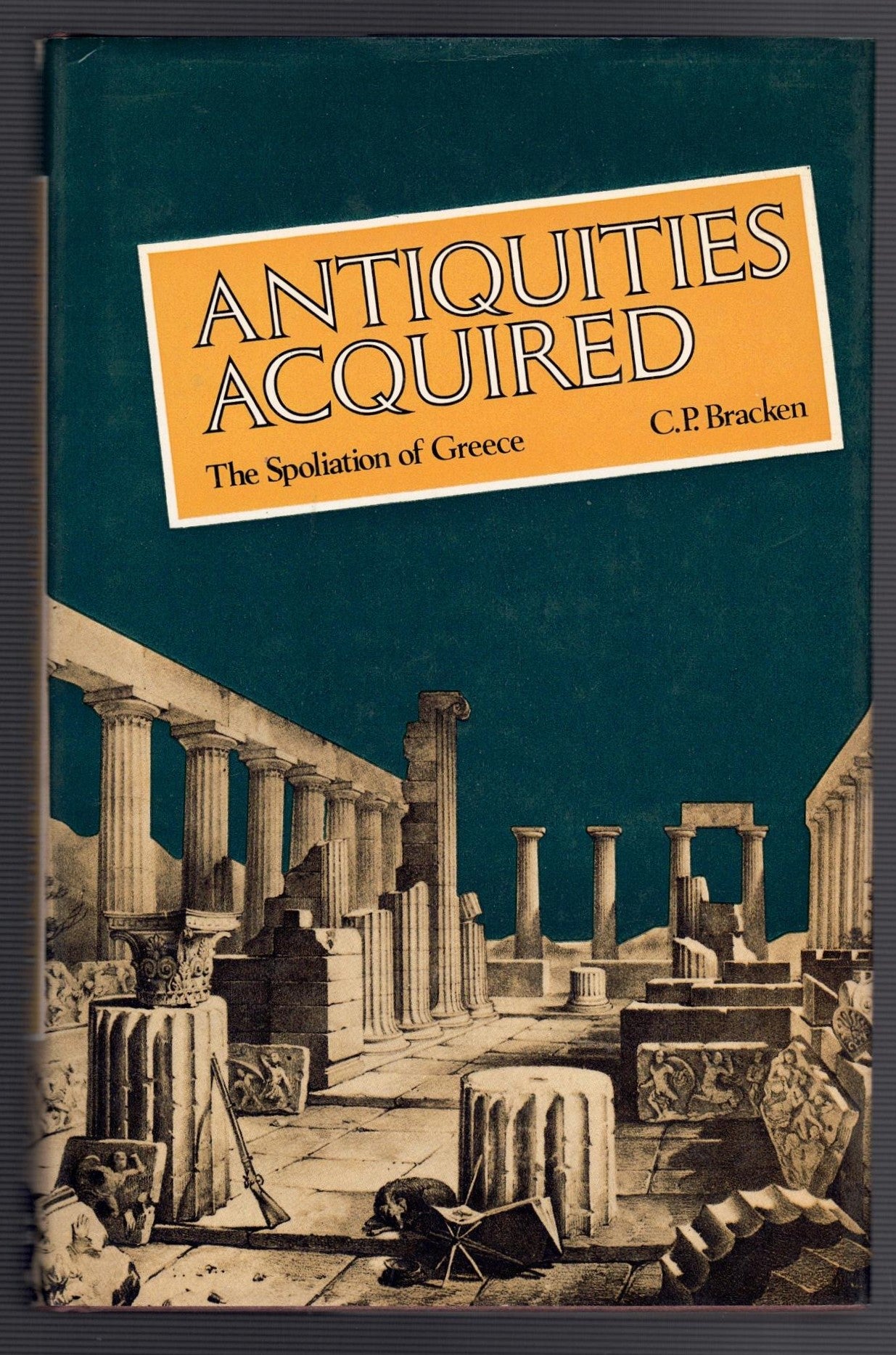 Antiquities Acquired: The Spoliation of Greece