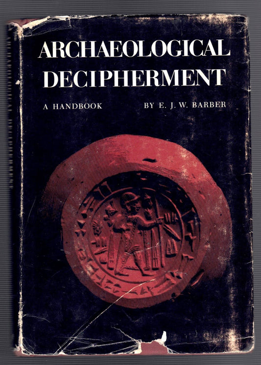 Archaeological Decipherment : A Handbook