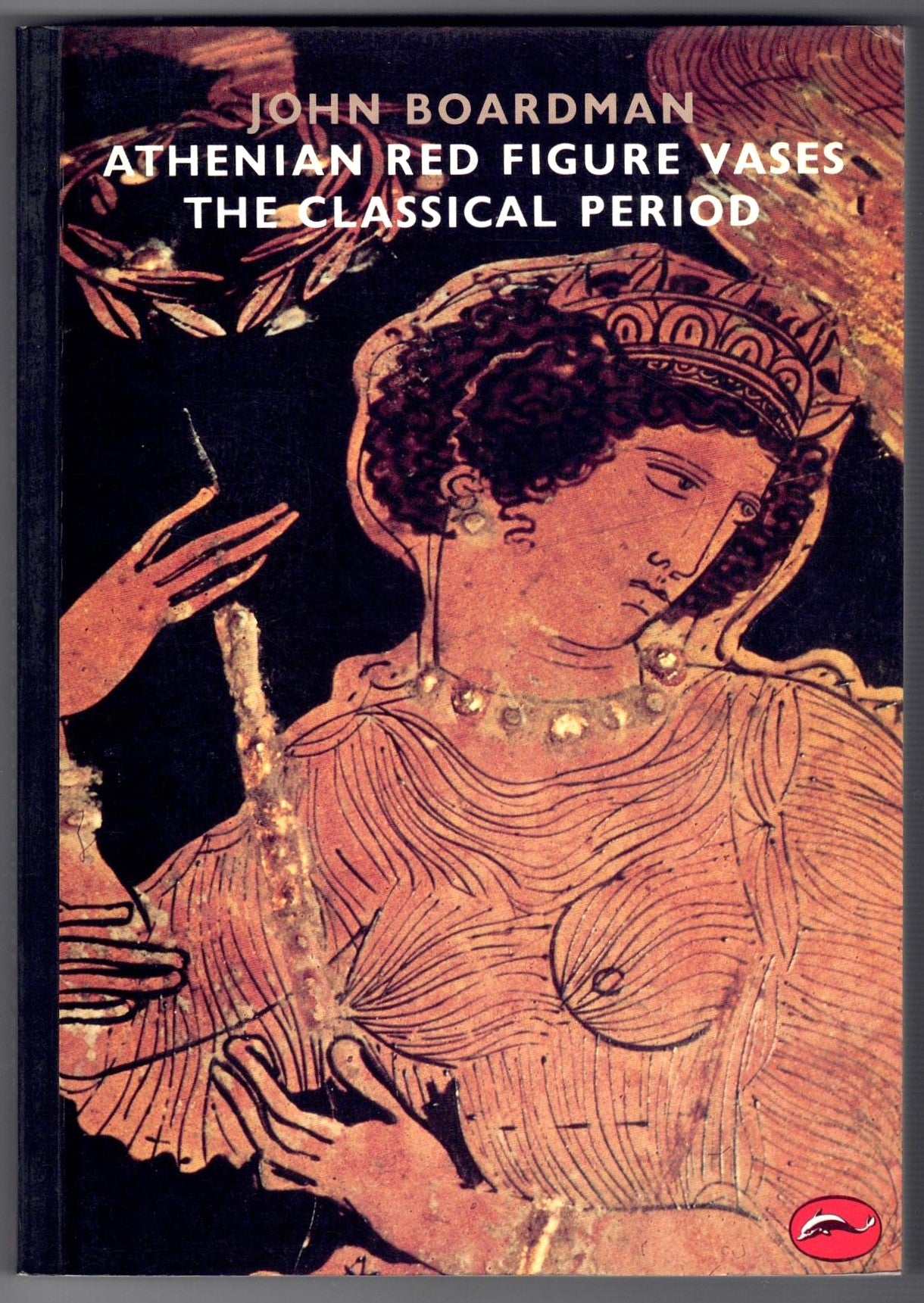 Athenian Red Figure Vases: The Classical Period : A Handbook