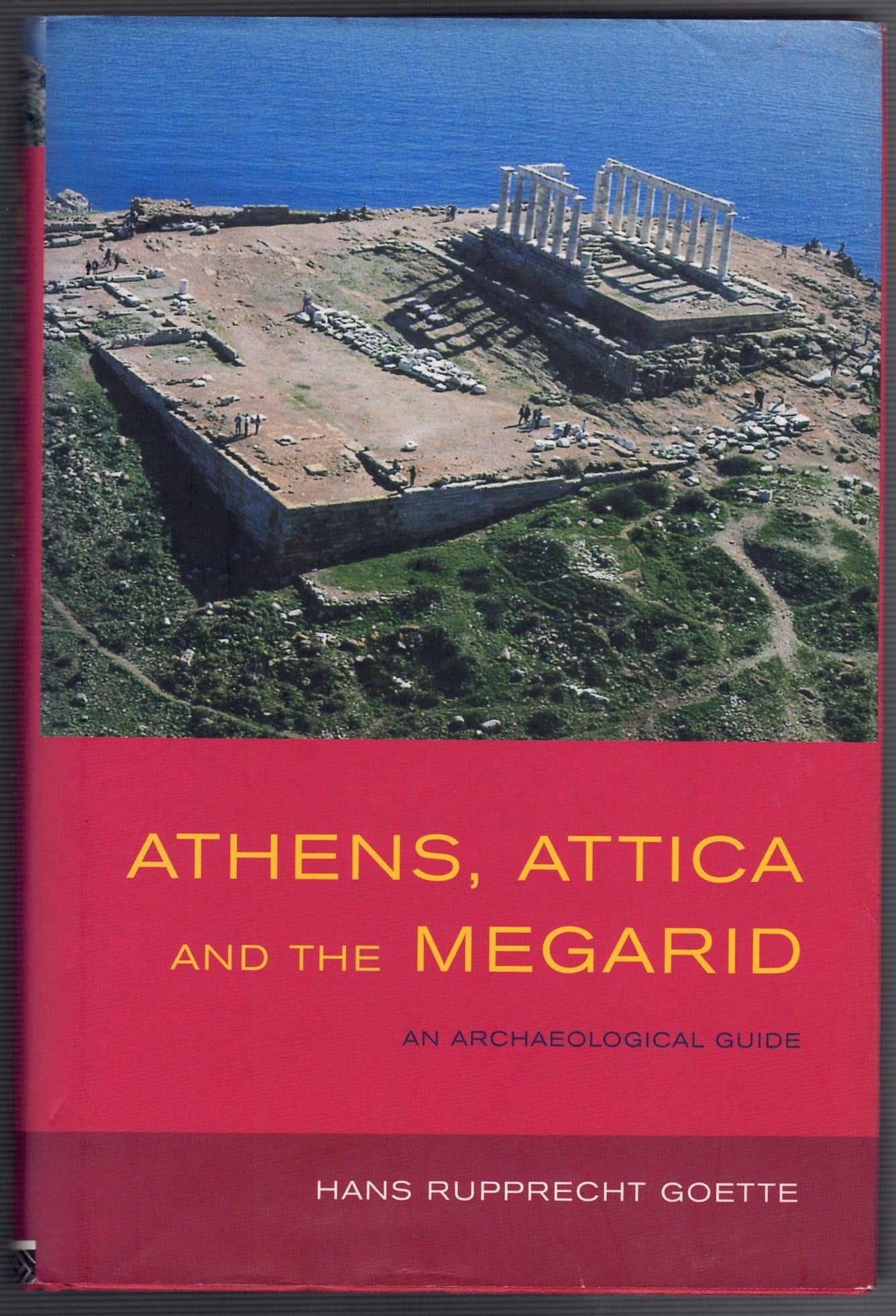 Athens, Attica and the Megarid : An Archaeological Guide