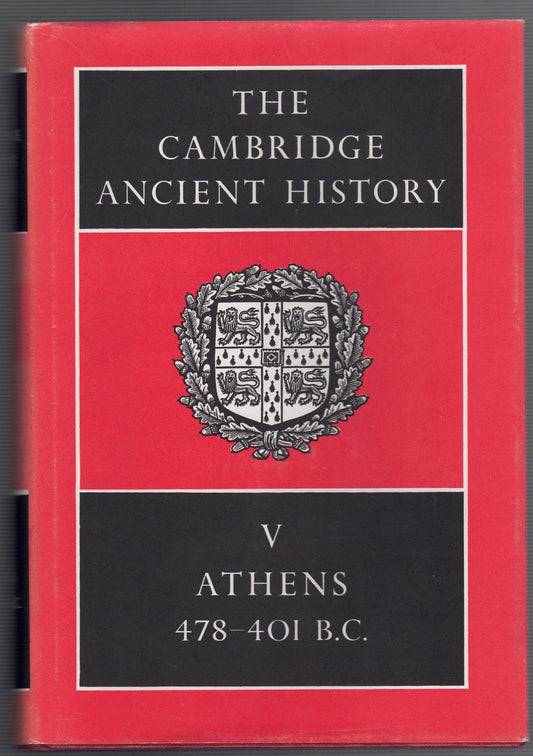 Cambridge Ancient History Volume V : Athens 478-401 B.C.