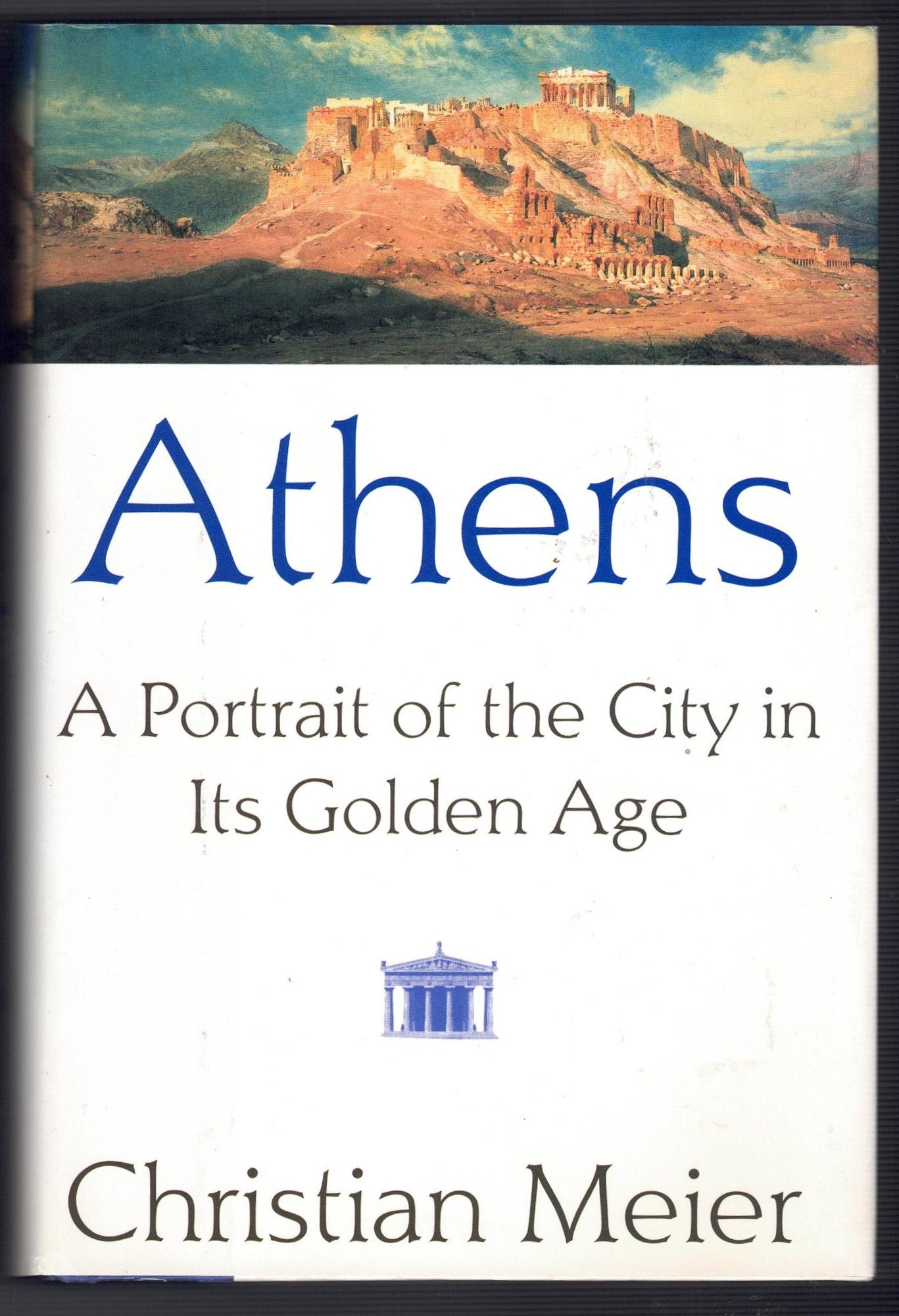 Athens: A Portrait of the City in Its Golden Age