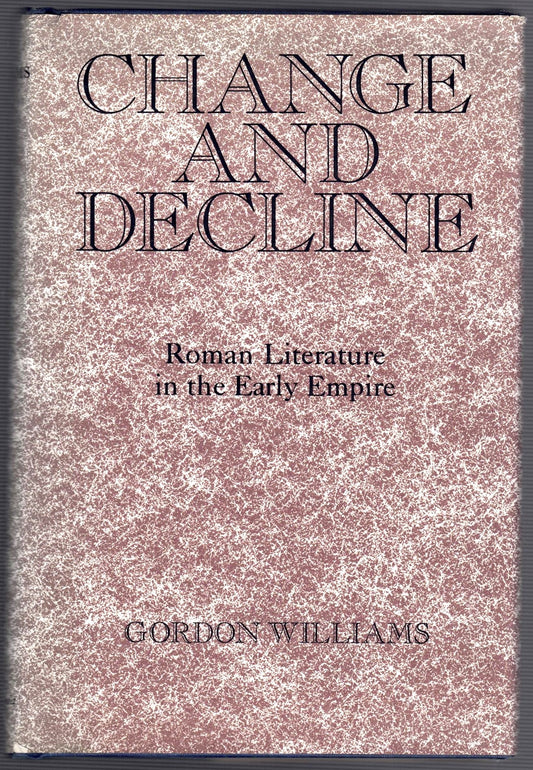 Change Decline: Roman Literature in the Early Empire