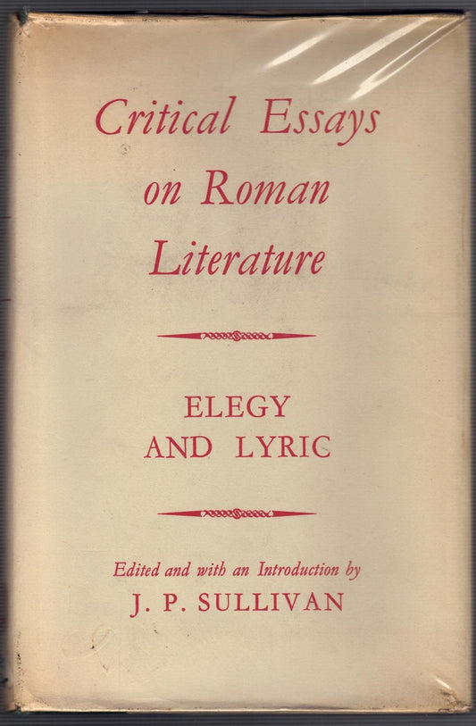 Critical Essays on Roman Literature: Elegy and Lyric
