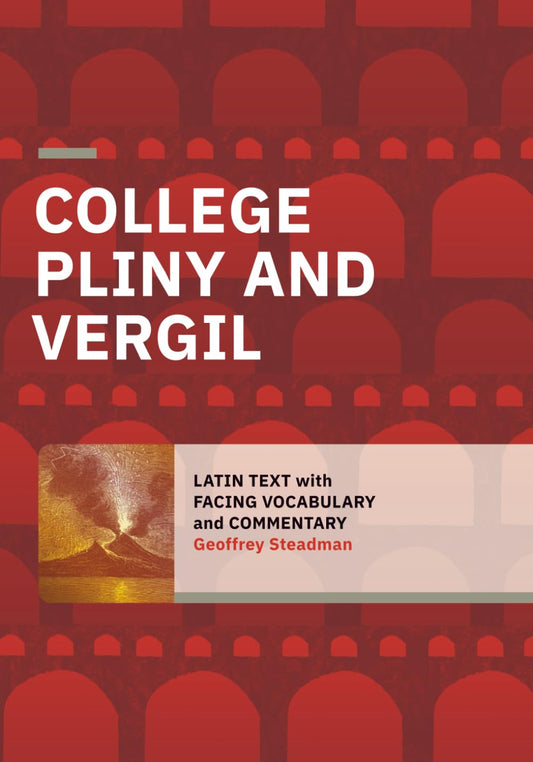 College Pliny and Vergil: Latin Text with Facing Vocabulary and Commentary
