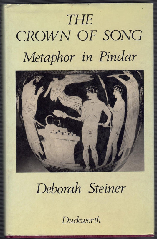Crown of Song: Metaphor in Pindar