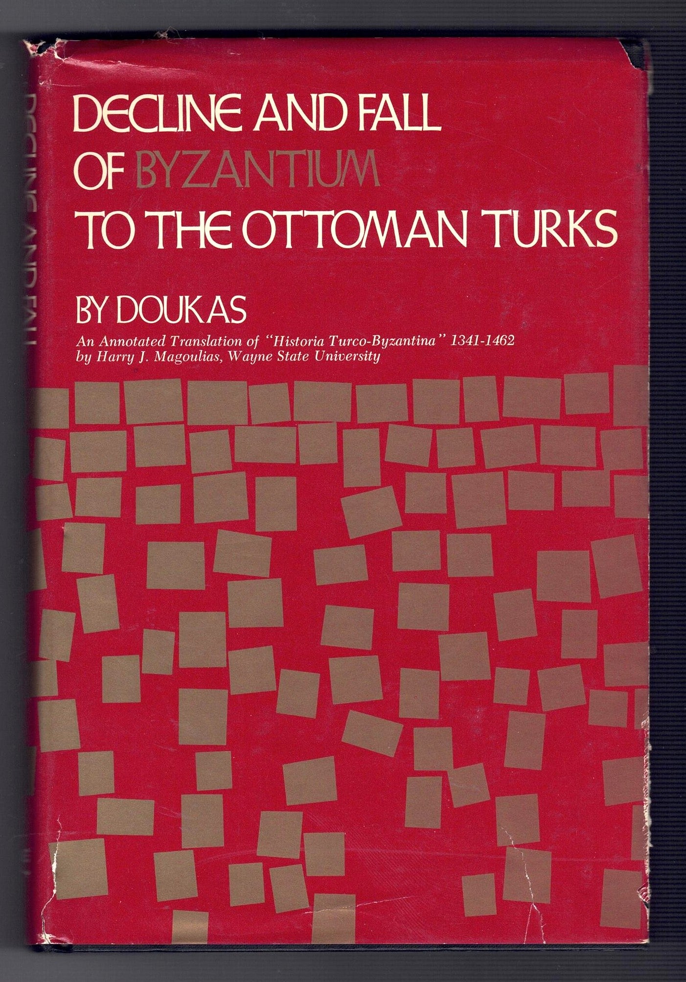 Decline and Fall of Byzantium to the Ottoman Turks