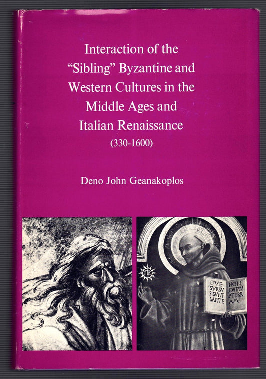 nteraction of the 'sibling' Byzantine and Western Cultures in the Middle Ages and Italian Renaissance (330-1600)