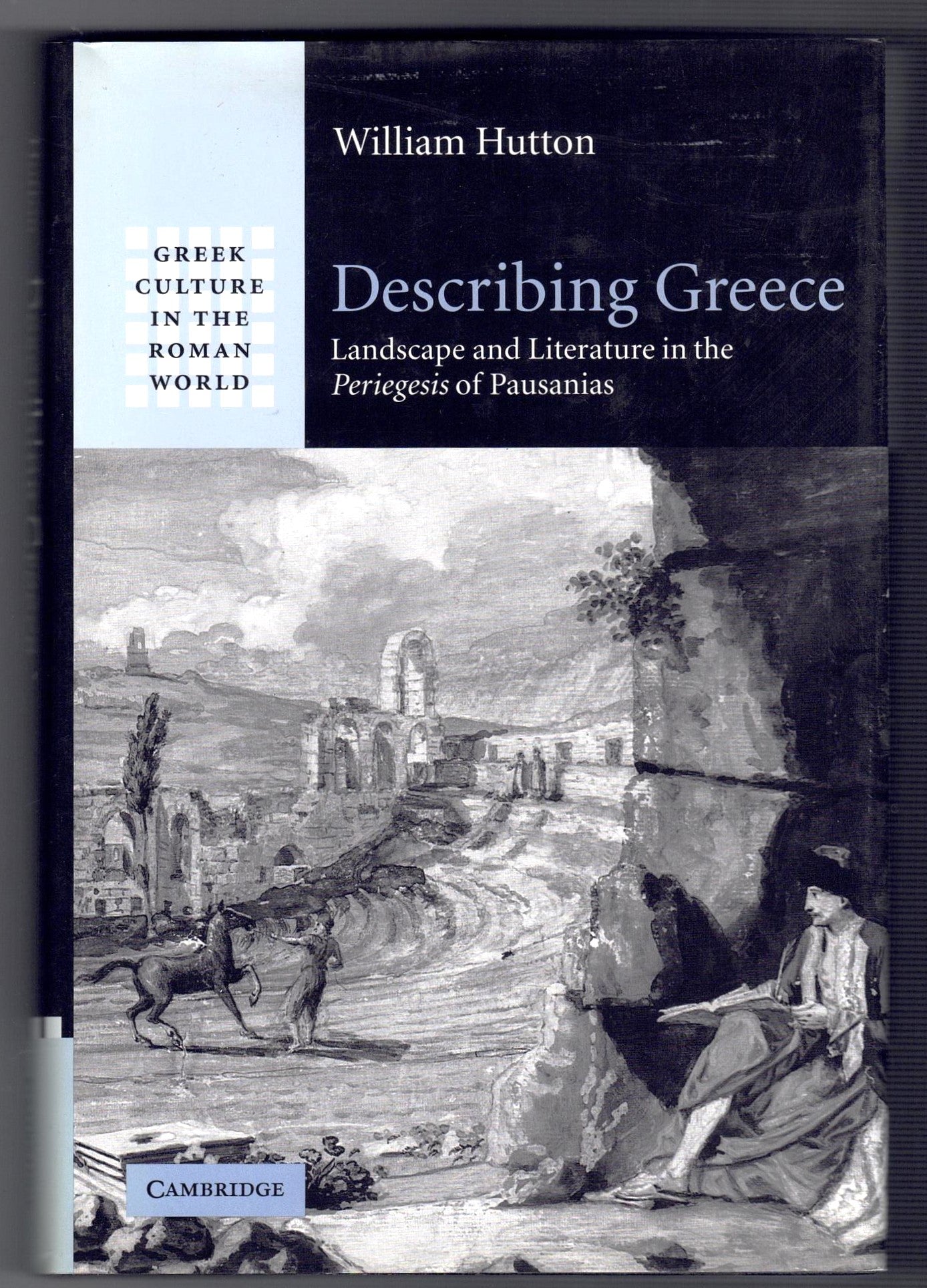 Describing Greece : Landscape and Literature in the Periegesis of Pausanias