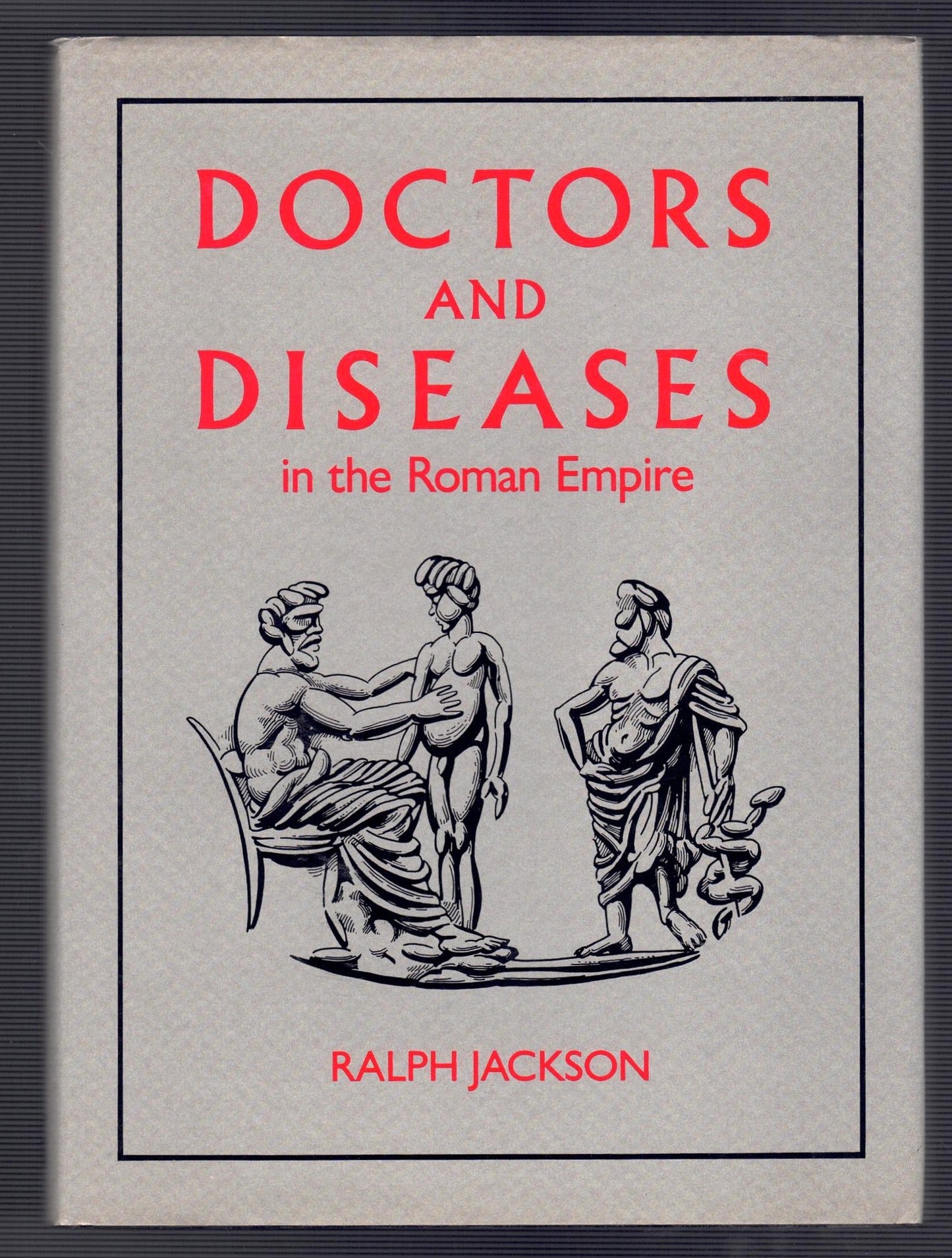 Doctors and Diseases in the Roman Empire