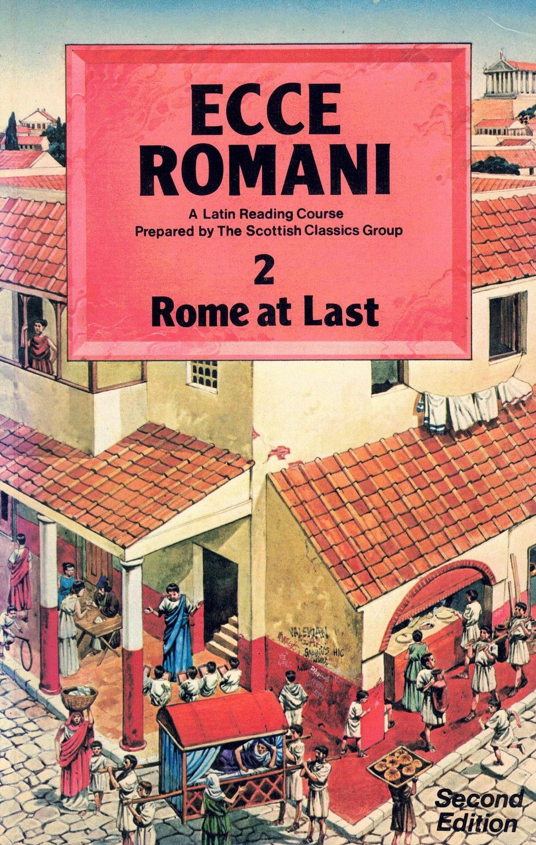 Ecce Romani 2 Rome at Last: A Latin Reading Course