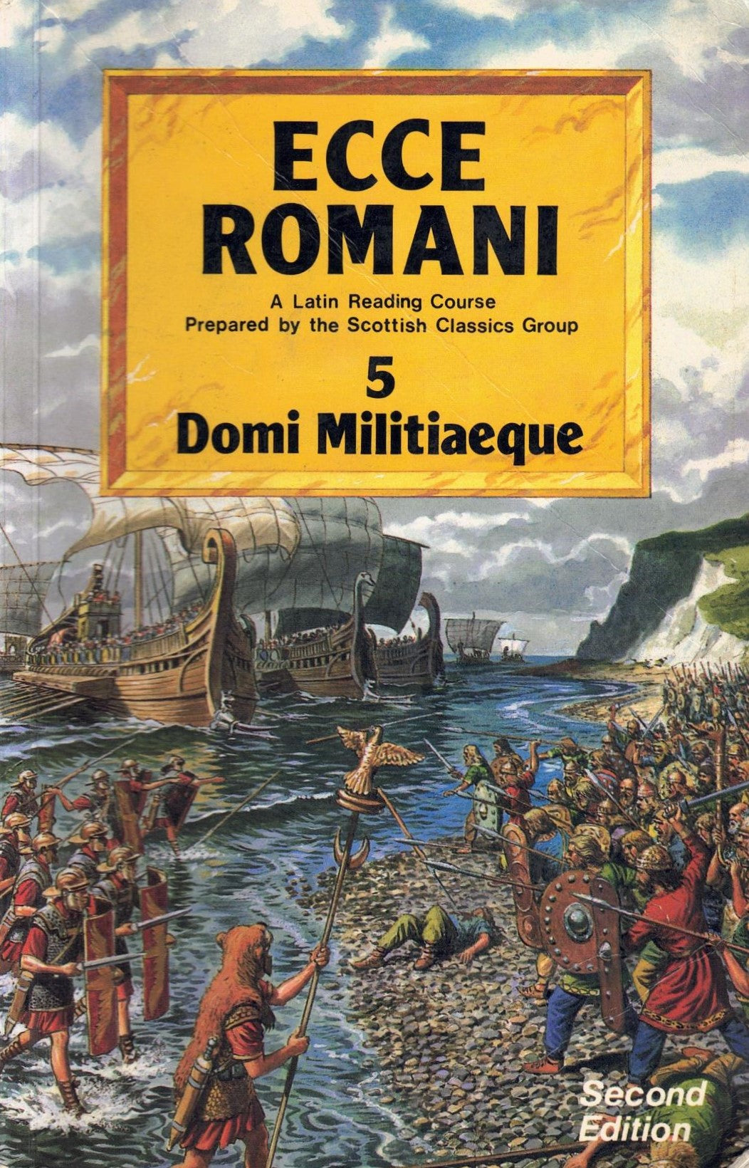 Ecce Romani 5 Domi Militaeque: A Latin Reading Course