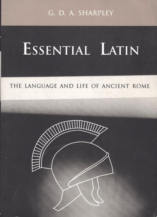 Essential Latin : The Language and Life of Ancient Rome