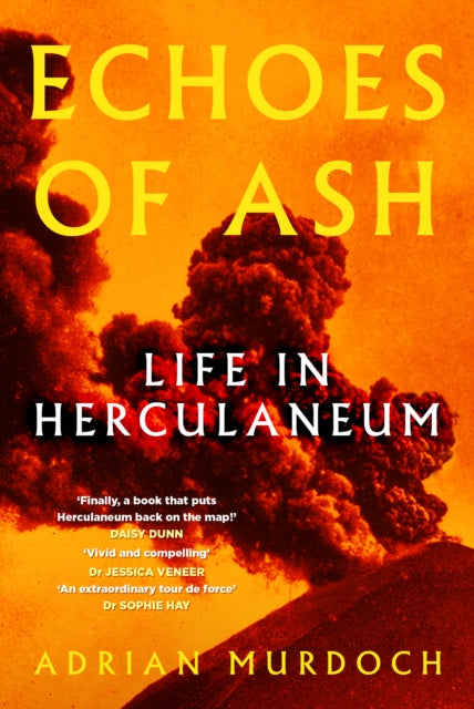 Echoes of Ash : Life in Herculaneum