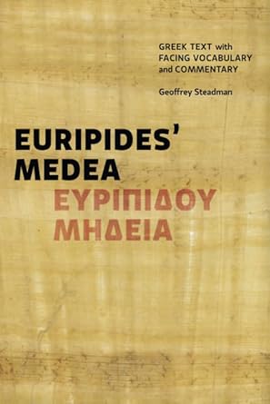 Euripides' Medea: Greek Text with Facing Vocabulary and Commentary