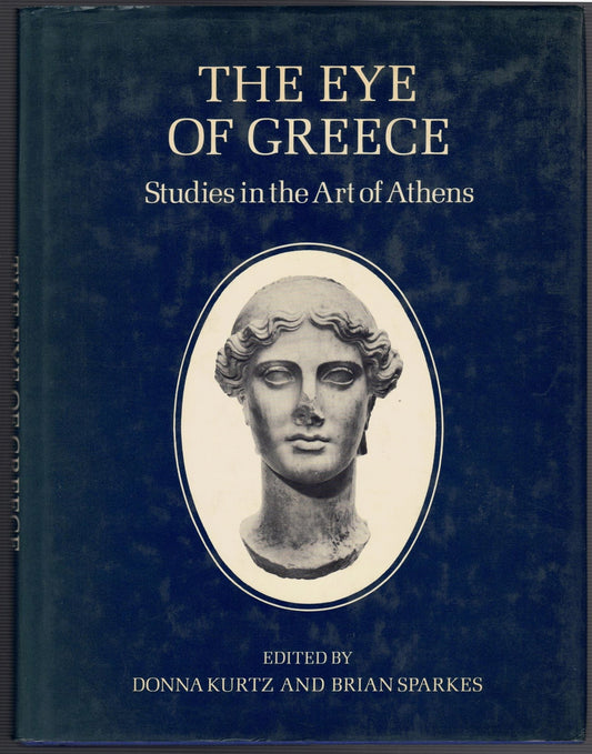 The Eye of Greece : Studies in the Art of Athens
