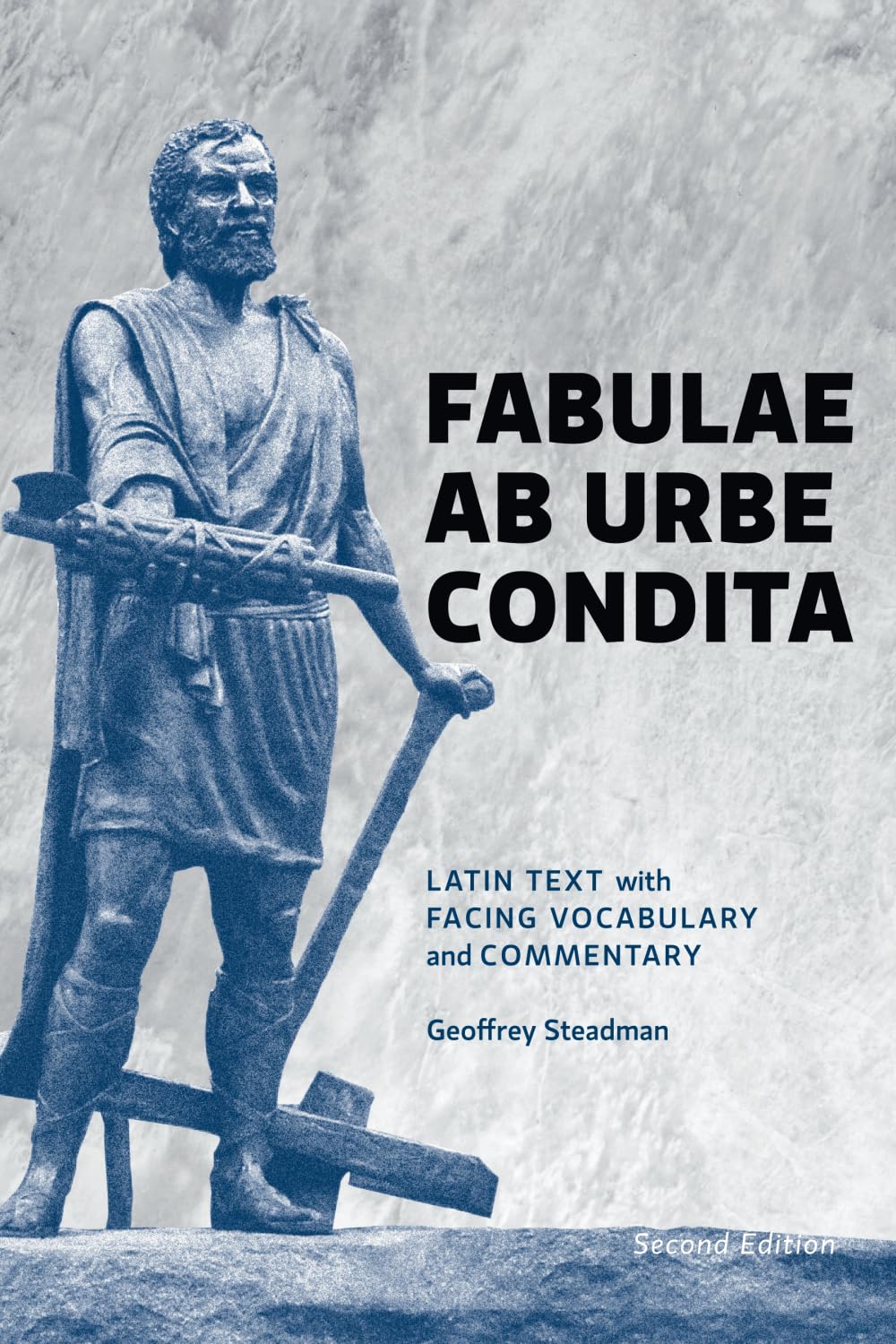 Fabulae Ab Urbe Condita: Latin Text with Facing Vocabulary and Commentary Paperback