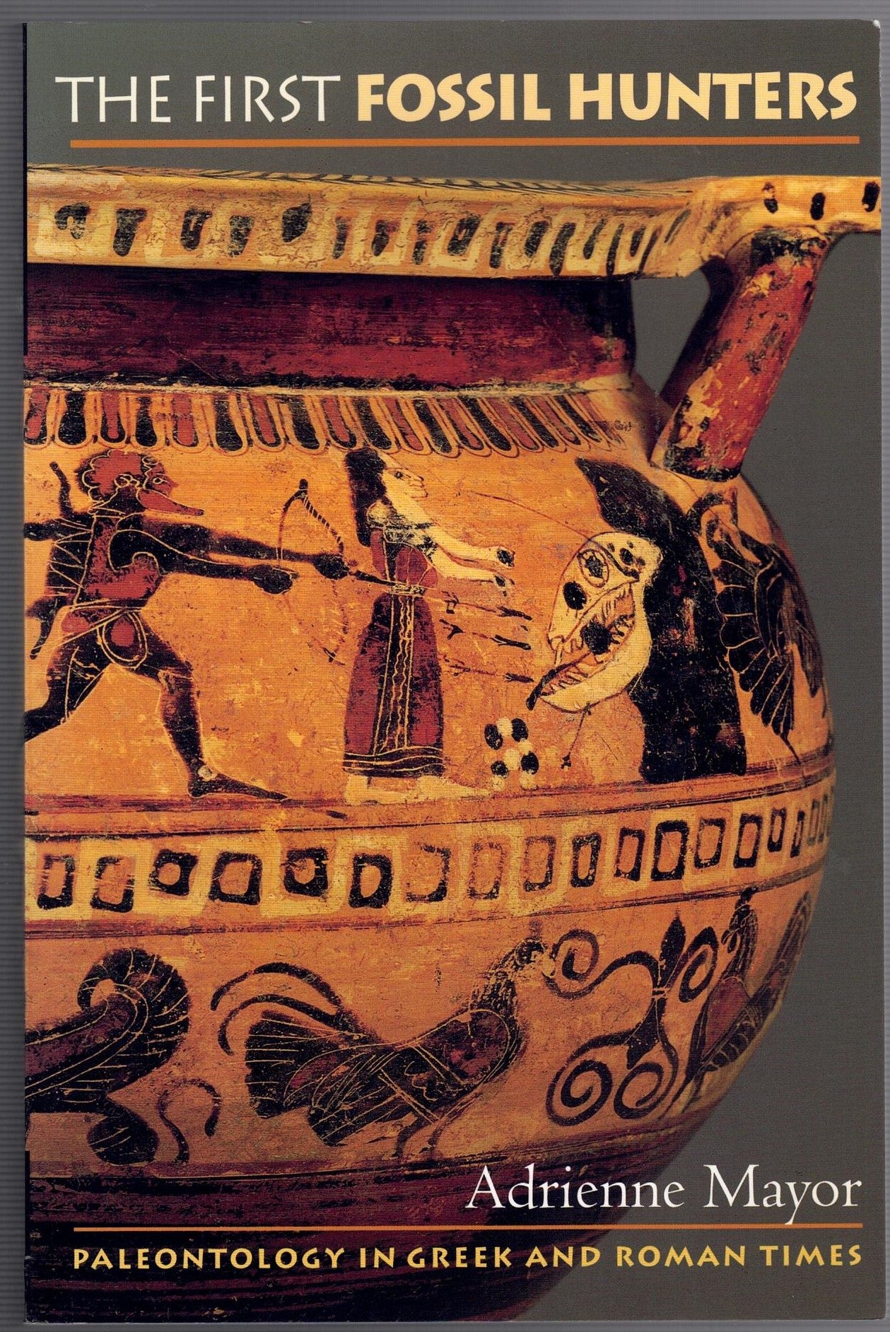 The First Fossil Hunters: Paleontology in Greek and Roman Times