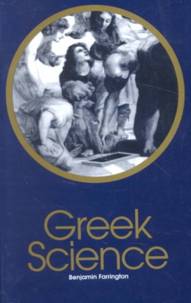 Greek Science : Its Meaning for Us