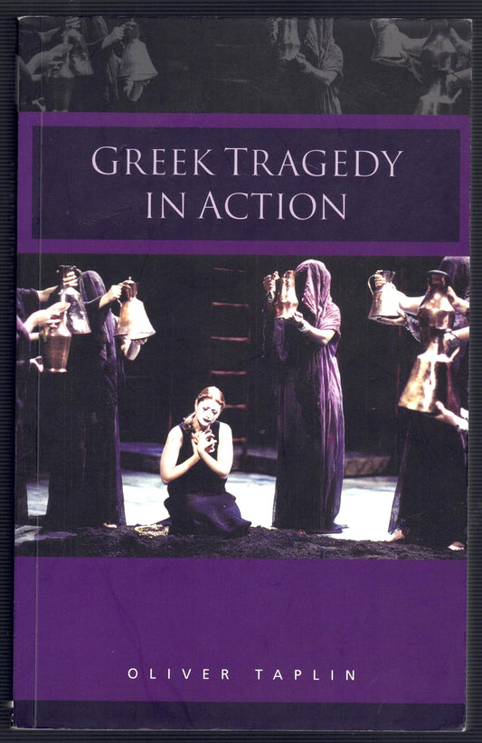 Greek Tragedy in Action