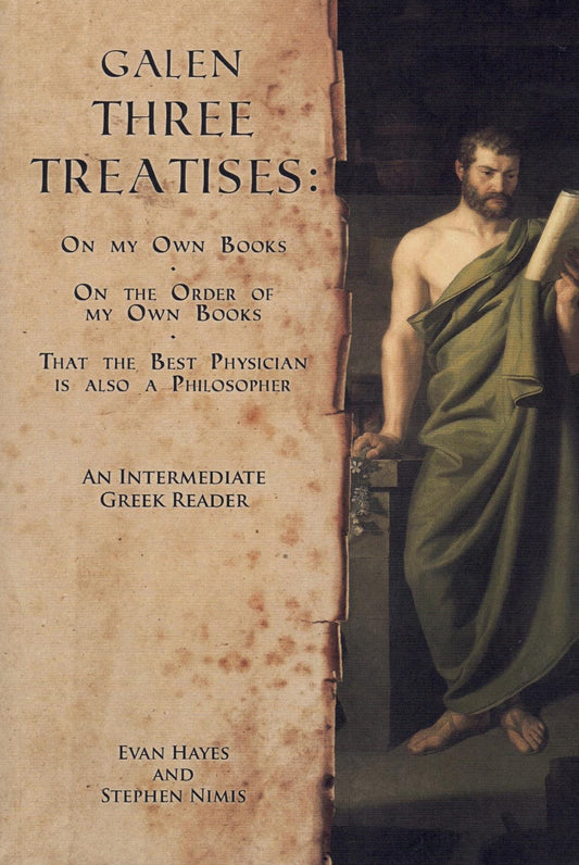 Galen, Three Treatises: An Intermediate Greek Reader: Greek Text with Running Vocabulary and Commentary