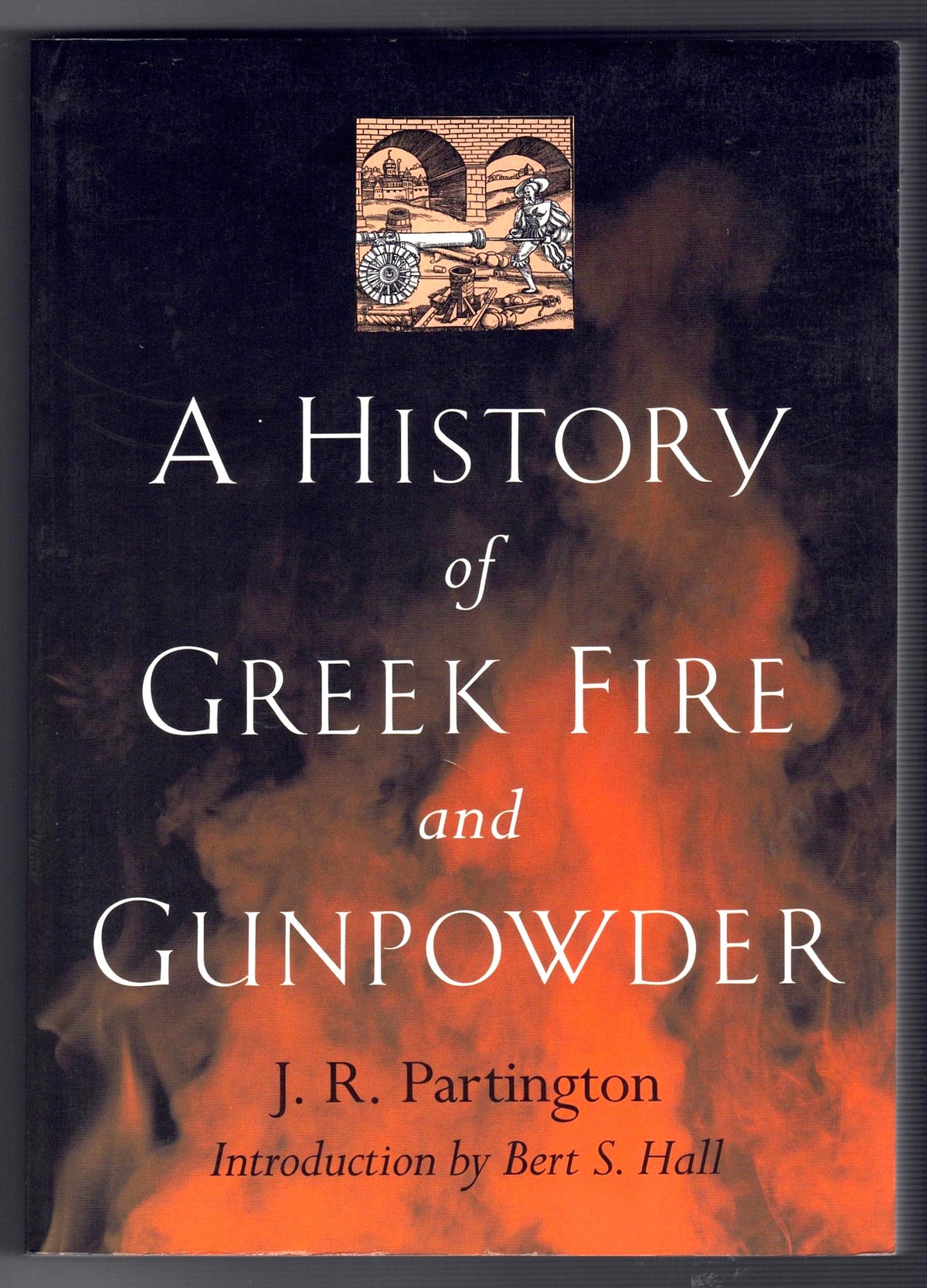A History of Greek Fire and Gunpowder