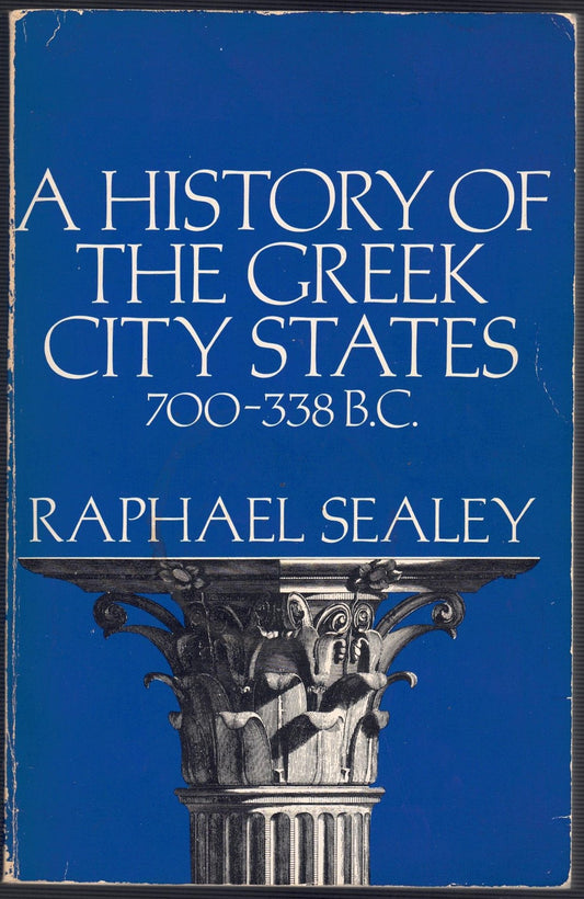 History of the Greek City States, 700-338 B. C.