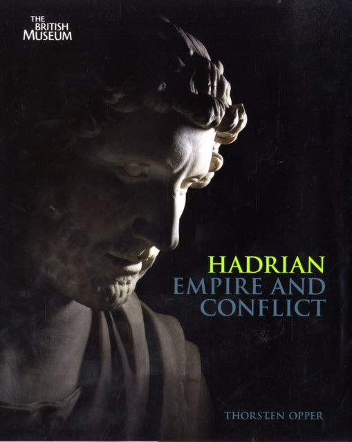Hadrian: Empire and Conflict