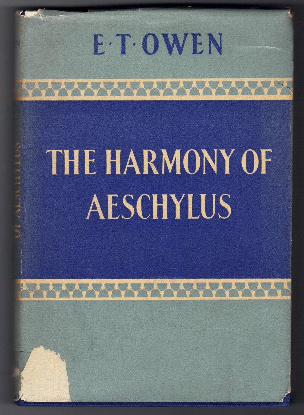 The Harmony of Aeschylus E. T. Owen