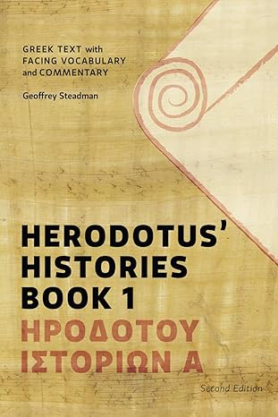 Herodotus: Histories Book 1: Greek Text with Facing Vocabulary and Commentary
