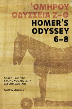 Homer's Odyssey 6-8 - Greek Text with Facing Vocabulary and Commentary