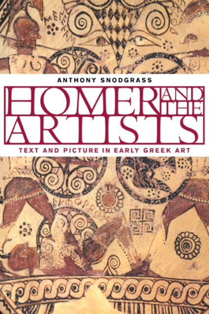Homer and the Artists: Text and pictures in Early Greek Art