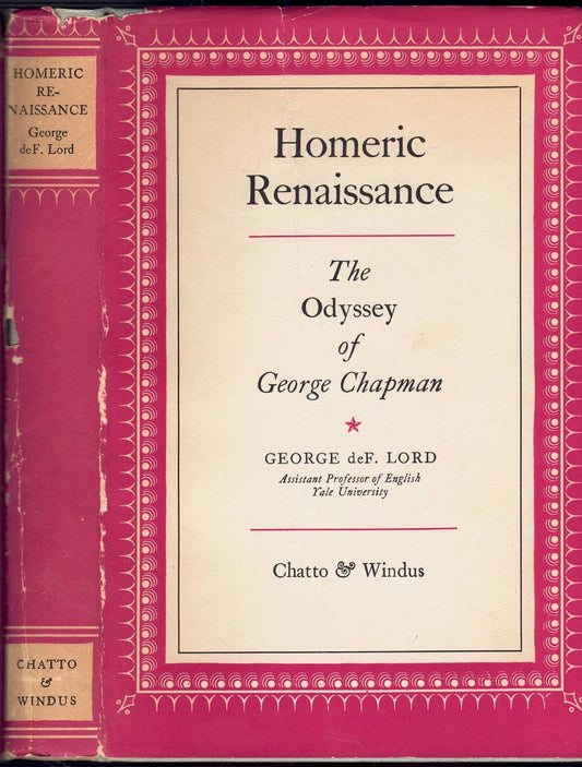 Homeric Renaissance The Odyssey of George Chapman