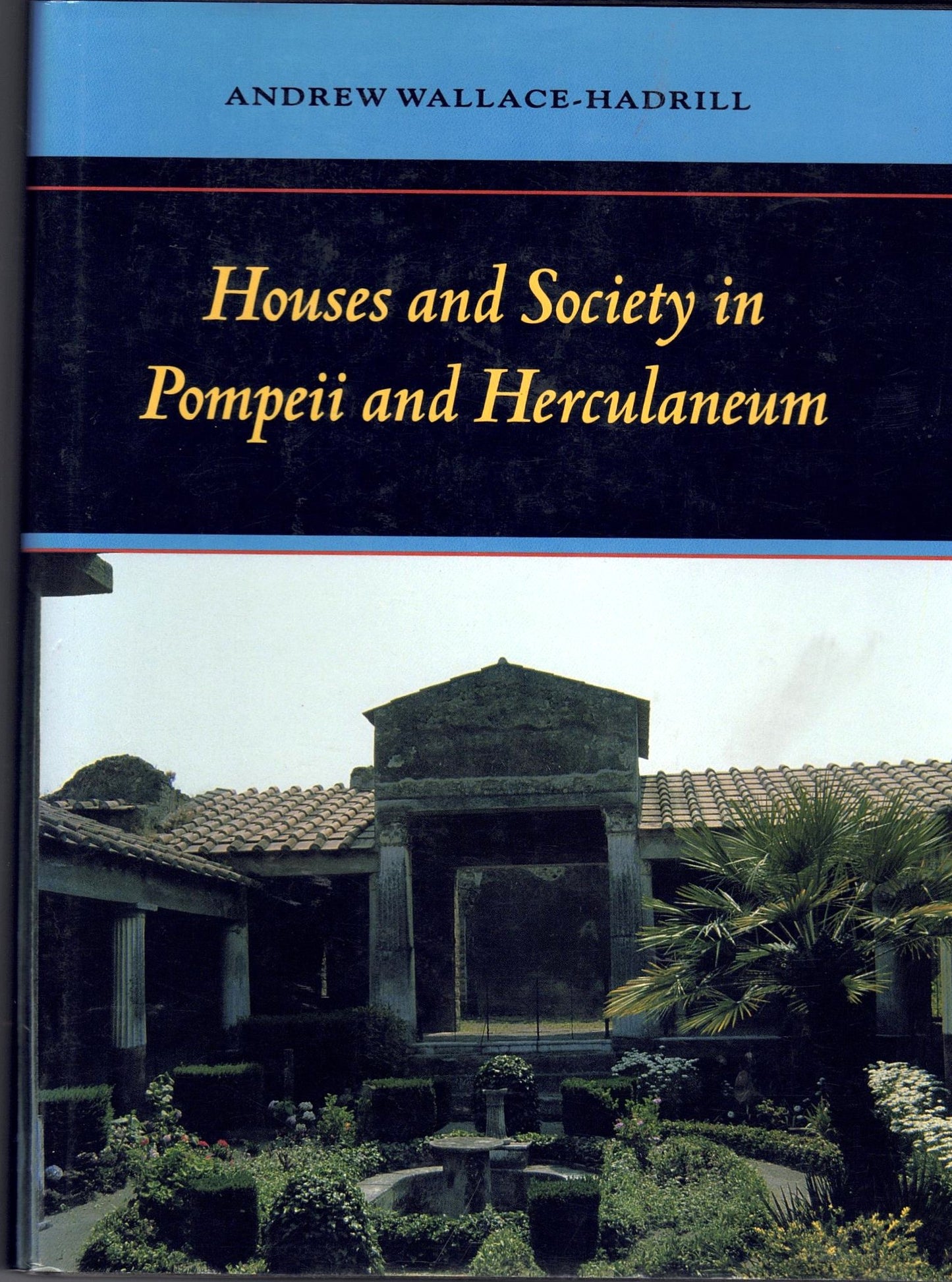 Houses and Society in Pompeii and Herculaneum
