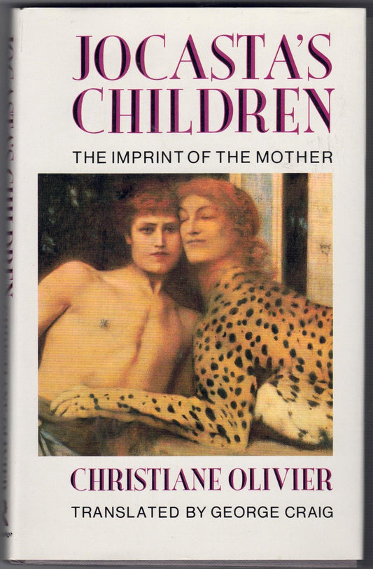 Jocasta's Children: The Imprint of the Mother