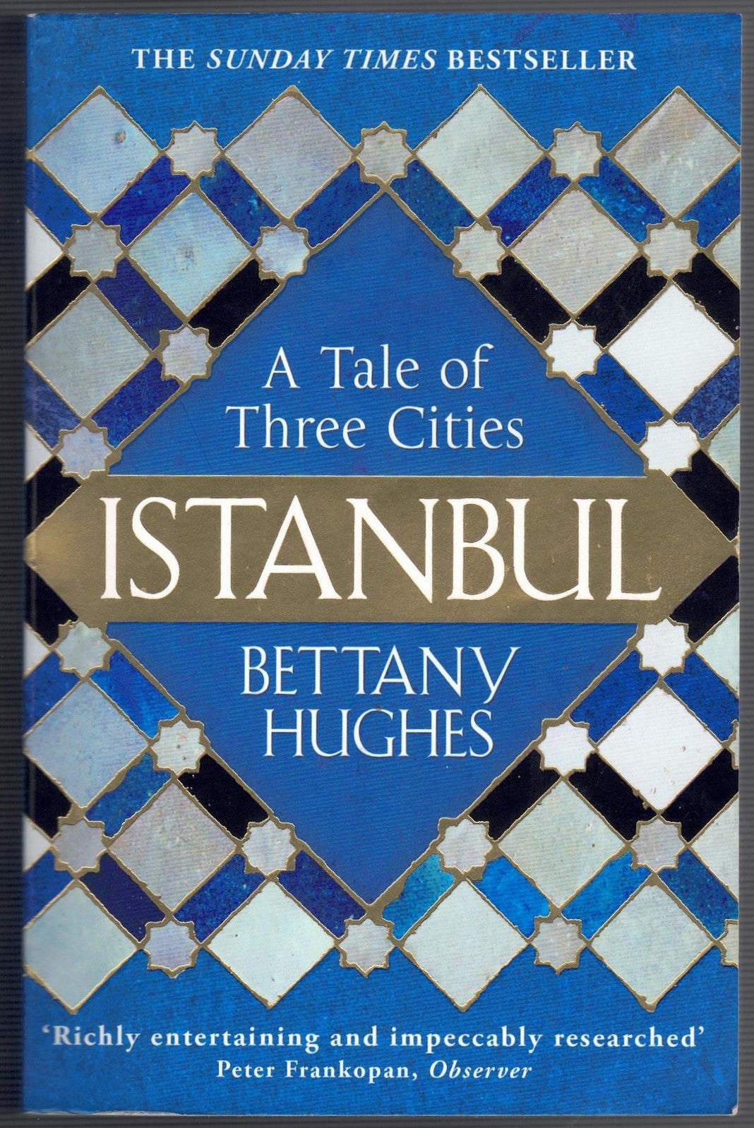 Istanbul : A Tale of Three Cities